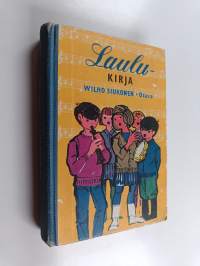 Laulukirja - koulun ja kodin lauluja