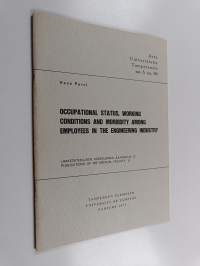 Occupational status, working conditions and morbidity among employees in the engineering industry