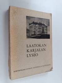 Laatokan Karjalan lyseo : Sortavalan lyseon historia