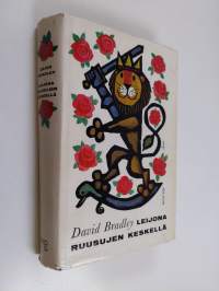 Leijona ruusujen keskellä : muistelmia Suomesta