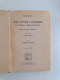 Suomen ruusu : Sten Sture vanhempi ja hänen aikalaisensa. II : kaksiosainen romaani