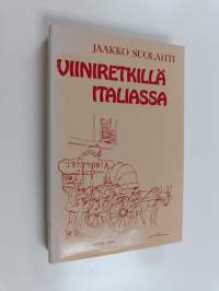 Viiniretkillä Italiassa