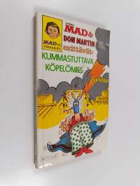 Kummastuttava köpelömies : Suomen MAD &amp; Don Martin esittävät