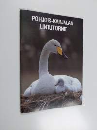 Pohjois-Karjalan lintutornit = The bird observation tower sites in North Karelia