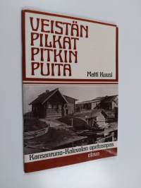 Veistän pilkat pitkin puita : Kansanruno-Kalevalan opetusopas