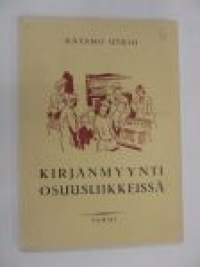 Kirjanmyynti osuusliikkeissä. Neuvoja osuustoiminnallisten kirjamyymälöiden toimihenkilöille