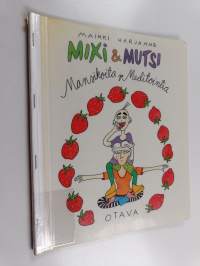 Mixi &amp; mutsi : mansikoita ja meditointia