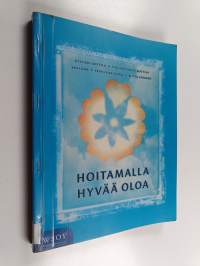 Hoitamalla hyvää oloa