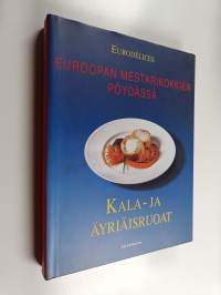 Euroopan mestarikokkien pöydässä Kala-ja äyriäisruoat