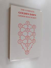 The Complete Golden Dawn Cipher Manuscript