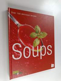 Soups : over 100 delicious recipes