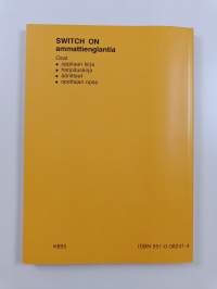 Switch on : ammattienglantia : harjoituskirja