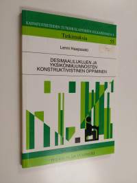 Desimaalilukujen ja yksikönmuunnosten konstruktivistinen oppiminen