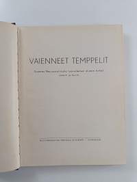 Vaienneet temppelit : Suomen Neuvostoliitolle luovuttaman alueen kirkot sanoin ja kuvin