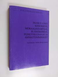 Huhut, unet, sodomiitit, moraalinvartijat, elämäkerrat, puhuttelusanat ja ammattinimikkeet