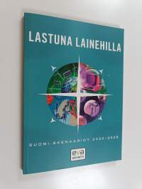 Lastuna lainehilla : Suomi-skenaariot 2020-2028