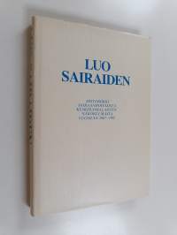 Luo sairaiden : historiikki sairaanhoitajista keskisuomalaisten näkökulmasta vuosilta 1867-1982