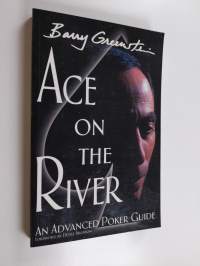 Ace on the river : an advanced poker guide