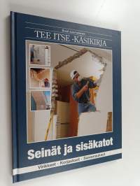 Suuri suomalainen Tee itse -käsikirja 6 : Seinät ja sisäkatot : virikkeet, korjaukset, saneeraukset