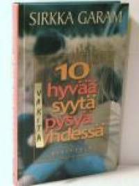 10 hyvää syytä pysyä yhdessä