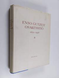 Enso-Gutzeit osakeyhtiö 1872-1958 2