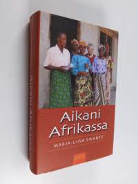 Aikani Afrikassa (ERINOMAINEN)