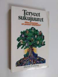 Terveet sukujuuret : miten menneisyys voi parantaa nykyisyyden
