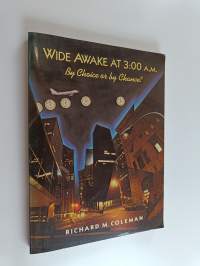 Wide awake at 3:00 a.m. : by choice or by chance?