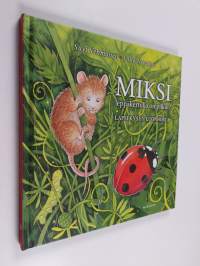 Miksi leppäkertulla on pilkut? : lapsi kysyy luonnosta