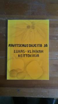 Ravitsemusohjeita ja Lukas-klinikan keittokirja