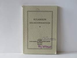 Sulasolin sekakuorolauluja 1