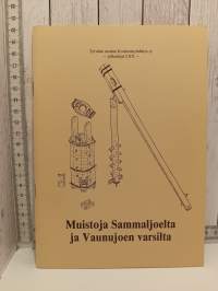 Muistoja Sammaljoelta ja Vaunujoen varsilta
