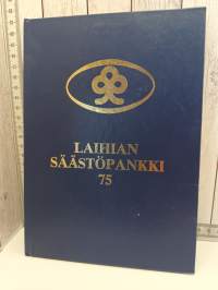 Laihian Säästöpankki 75 1909-1984