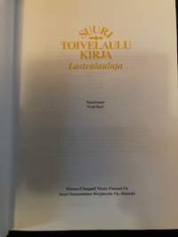 Suuri Toivelaulukirja Lastenlauluja