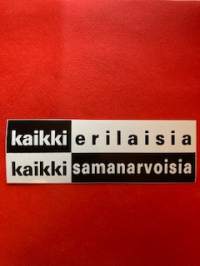 kaikki erilaisia, kaikki samanarvoisia -tarra