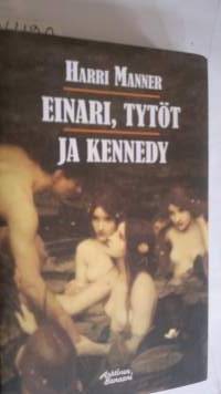 Einari, tytöt ja Kennedy