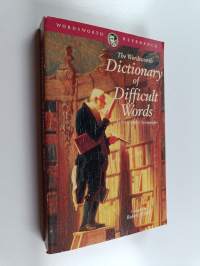 The Wordsworth Dictionary of Difficult Words