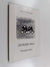 Jätkäin maa : puupiirroksia