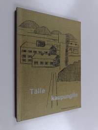 Tälle kaupungille (signeerattu, tekijän omiste)