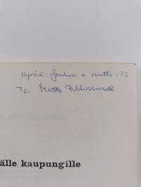 Tälle kaupungille (signeerattu, tekijän omiste)