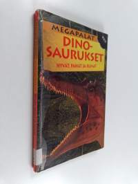 Dinosaurukset : hyvät, pahat ja rumat