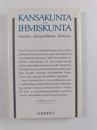 Kansakunta - ihmiskunta : Suomen ulkopoliittinen doktriini (signeerattu)