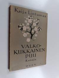 Valkokukkainen puu : runoja (signeerattu)