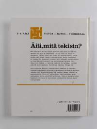 Äiti, mitä tekisin