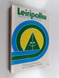 Leiripolku : käsikirja leirien johtajille ja ohjaajille