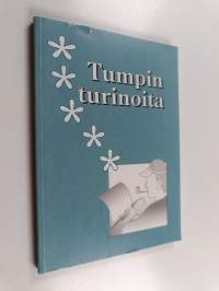 Tumpin turinoita?