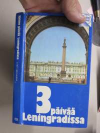3 Päivää Leningradissa. Lyhyt matkaopas -Leningradin kaupungin ja nähtävyyksien esittelykirja