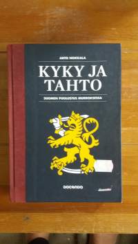 Kyky ja tahto : Suomen puolustus murroksessa
