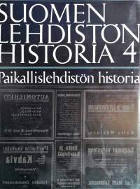 Suomen lehdistön historia 4 : paikallislehdistön historia