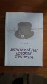 Miten meistä tuli historian tohtoreita